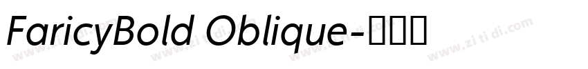 FaricyBold Oblique字体转换 FaricyBold Oblique字体转换